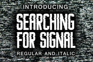 Searching for Signal: A Decorative Font for Digital Glitch Aesthetics
